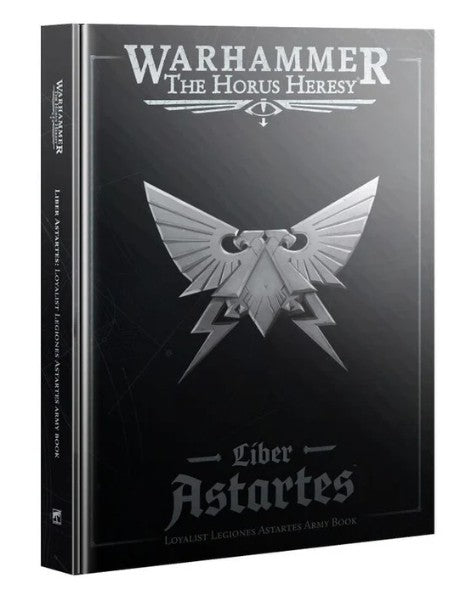 Warhammer The Horus Heresy: Liber Astartes – Loyalist Legiones Astartes Army Book Hardcover (340 Pages)