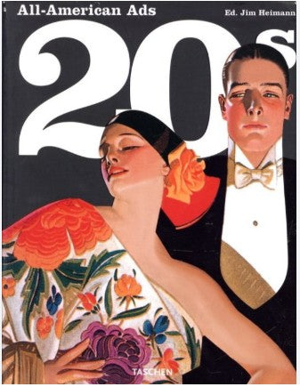 All-American Ads: 1920s Edition – Jim Heimann (Art Book)