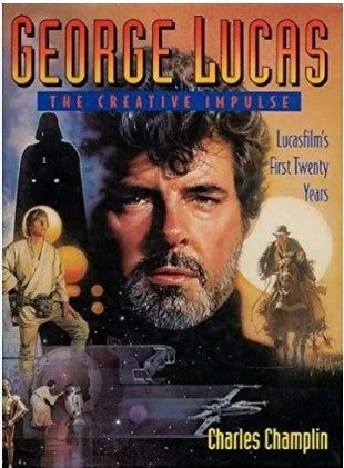 George Lucas: The Creative Impulse by Charles Champlin (Abrams, 1992)
