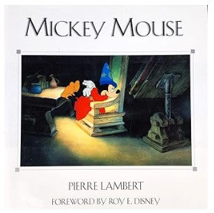 Mickey Mouse by Pierre Lambert – Foreword by Roy E. Disney Book
