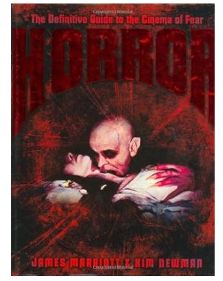 Horror: The Definitive Guide to the Cinema of Fear by Marriott & Kim Newman