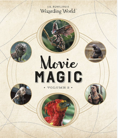 J.K. Rowling’s Wizarding World: Movie Magic Volume 2 – Curious Creatures – 2017