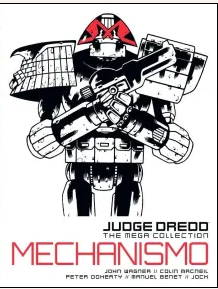 Judge Dredd: The Mega Collection Book 24 – Mechanismo – Hardcover 2015