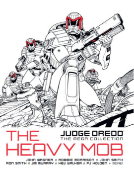 Judge Dredd: The Mega Collection Book 55 – The Heavy Mob – Hardcover 2015