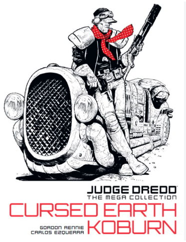 Judge Dredd: The Mega Collection Book 67 – Cursed Earth Koburn – Hardcover 2016