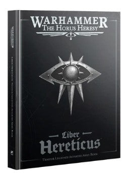 Warhammer: The Horus Heresy – Liber Hereticus: Traitor Legiones Astartes Army Book (2022 Hardcover)