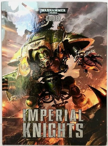Warhammer 40,000 Codex: Imperial Knights (2015 Hardcover)