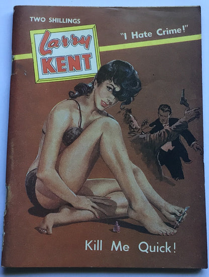 Larry Kent Kill Me Quick Australian Detective paperback book No613