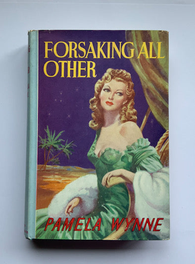 British pulp fiction FORSAKING ALL OTHER book by Pamela Wynne 1949