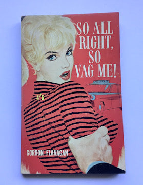 SO ALL RIGHT, SO VAG ME Australian sleaze paperback pulp fiction book