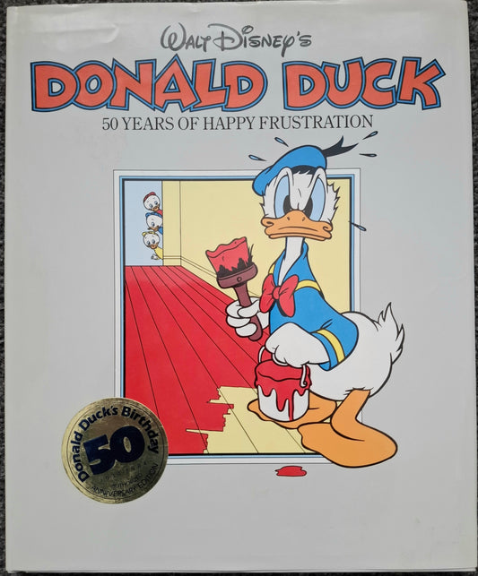 Walt Disney's Donald Duck: 50 Years of Happy Frustration Hardcover Book | 50th Anniversary Edition (1984)