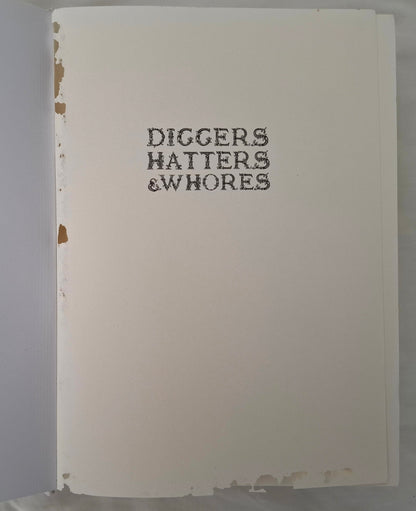 Diggers, Hatters & Whores: The Story of the New Zealand Gold Rushes – Stevan Eldred-Grigg – 2008